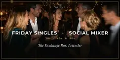 DEIGHT | Singles Social Mixer | Leicester | The Exchange Bar | 30s -50s