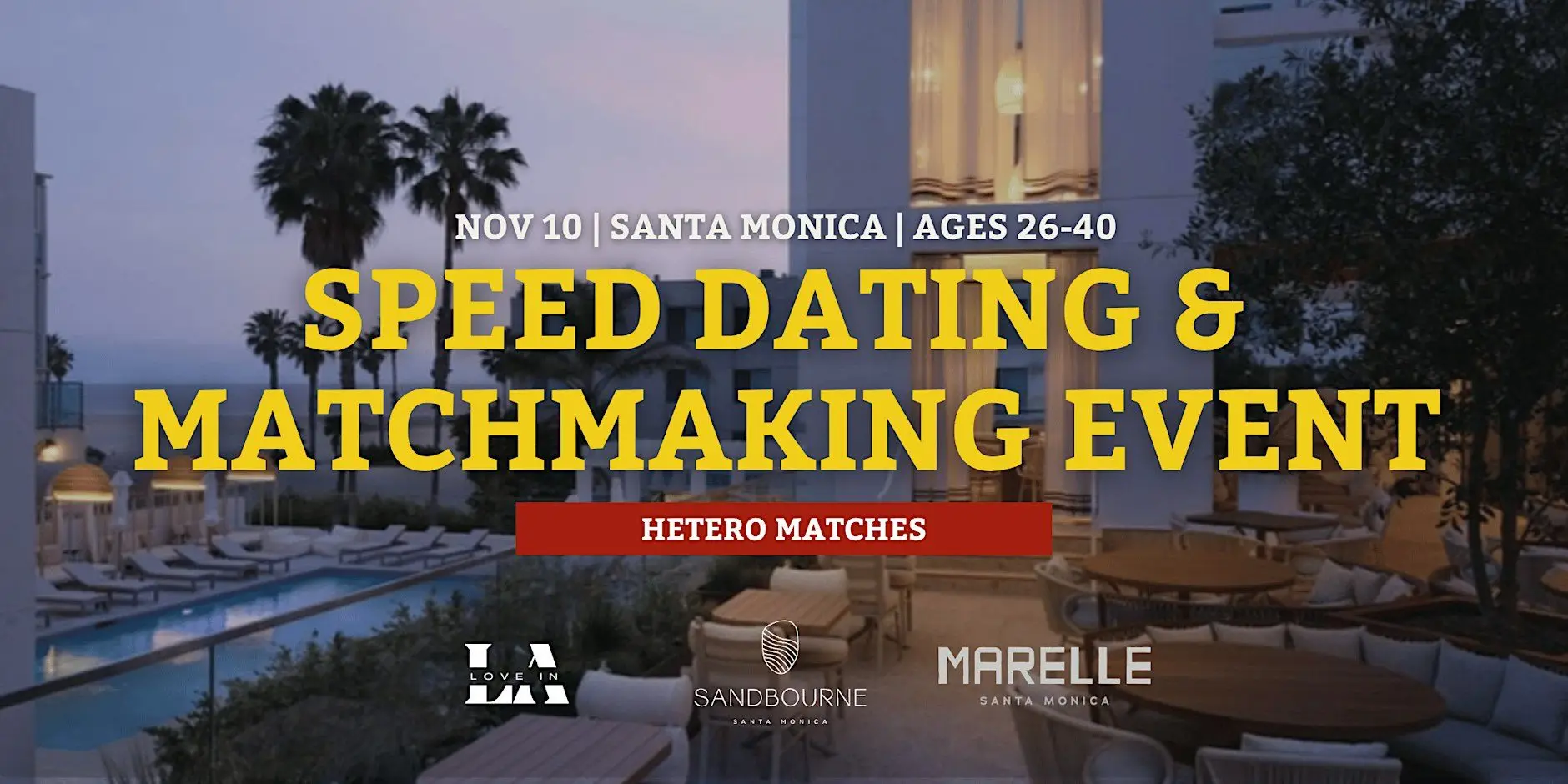 Sandbourne Santa Monica | Speed Dating | Santa Monica | Ages 26-40 Sandbourne Santa Monica | Speed Dating | Santa Monica | Ages 26-40