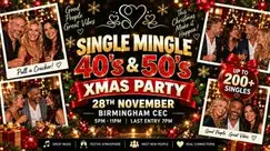 Single Mingle Birmingham ~ 40s & 50s Xmas Party ~ 28th November 2026 Single Mingle Birmingham ~ 40s & 50s Xmas Party ~ 28th November 2026