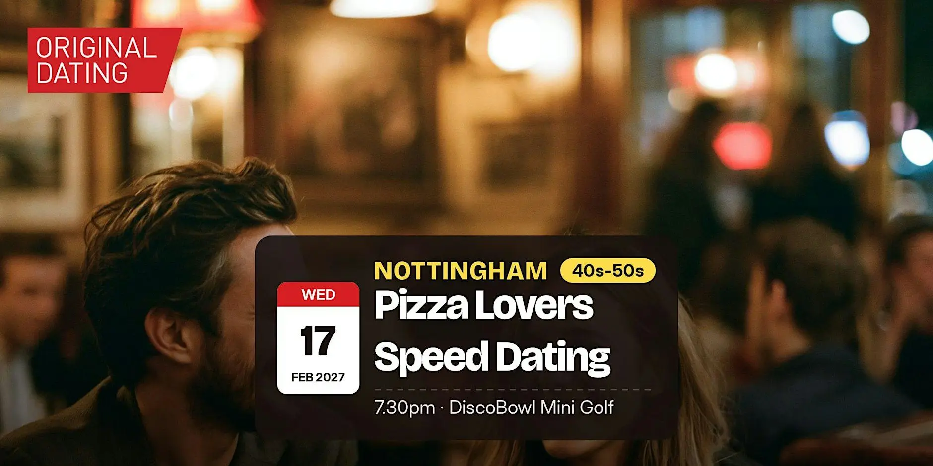 Pizza Lovers Speed Dating in Nottingham @ DiscoBowl Mini Golf | 40s-50s