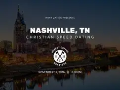 Nashville Christian Speed Dating | IYKYK Dating | 20s-30s | 11/17/26 Nashville Christian Speed Dating | IYKYK Dating | 20s-30s | 11/17/26