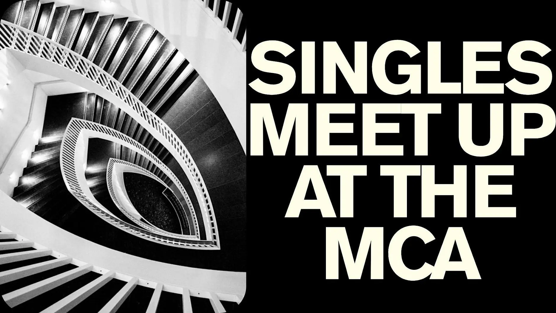 Singles Meet Up at The Museum of Contemporary Art 36-49 November - Chicago Singles Meet Up at The Museum of Contemporary Art 36-49 November - Chicago