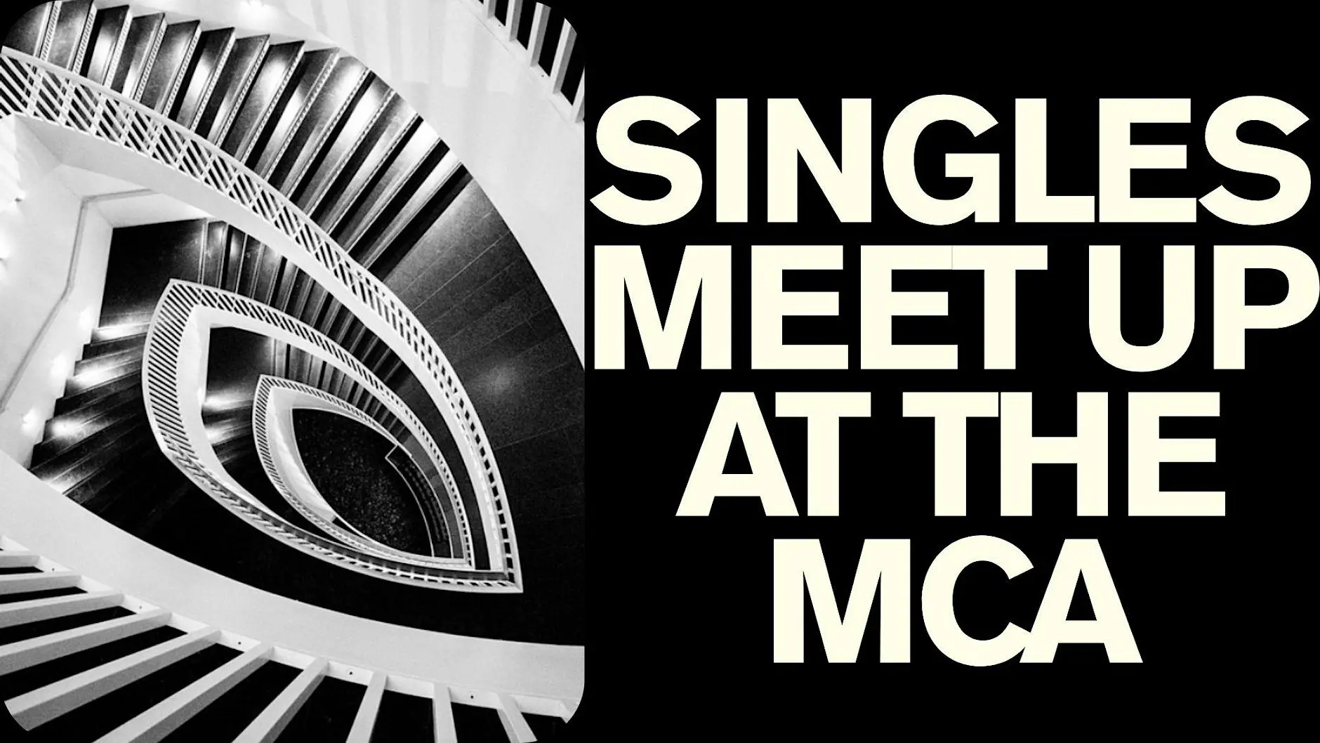 Singles Meet Up at The Museum of Contemporary Art 36-49 November - Chicago Singles Meet Up at The Museum of Contemporary Art 36-49 November - Chicago